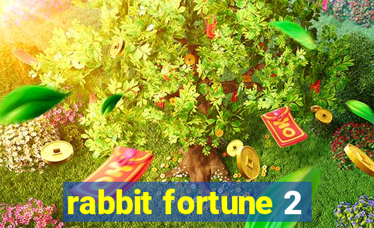 rabbit fortune 2
